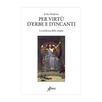 Per virtù d'erbe e d'incanti - Torino Per virtù d'erbe e d'incanti - Torino