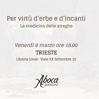"Per virtù d'erbe e d'incanti. La medicina delle streghe" - TS "Per virtù d'erbe e d'incanti. La medicina delle streghe" - TS