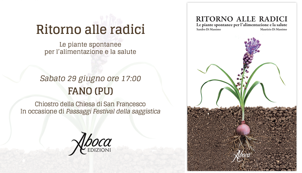 "Ritorno alle radici. Le piante spontanee per l'alimentazione e la salute" - PU "Ritorno alle radici. Le piante spontanee per l'alimentazione e la salute" - PU