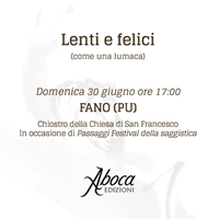 "Lenti e felici (come una lumaca)" - PU "Lenti e felici (come una lumaca)" - PU