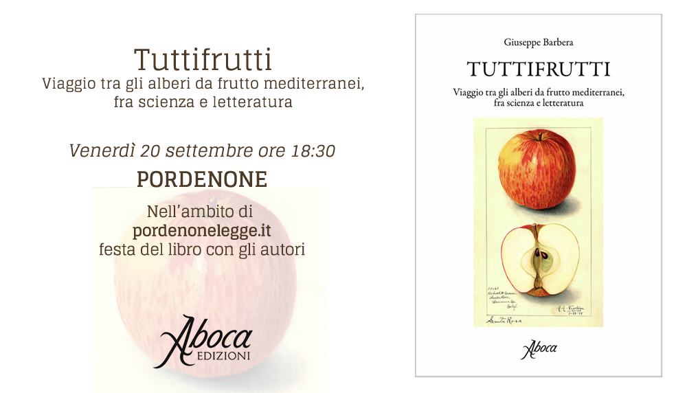 Tuttifrutti. Viaggio tra gli alberi da frutto mediterranei, tra scienza e letteratura Tuttifrutti. Viaggio tra gli alberi da frutto mediterranei, tra scienza e letteratura