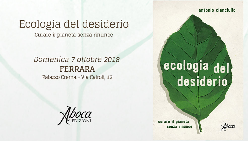 "Ecologia del desiderio. Curare il pianeta senza rinunce" - FE