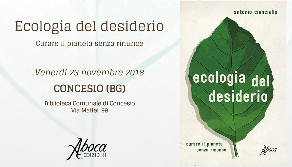 "Ecologia del desiderio. Curare il pianeta senza rinunce" - BS