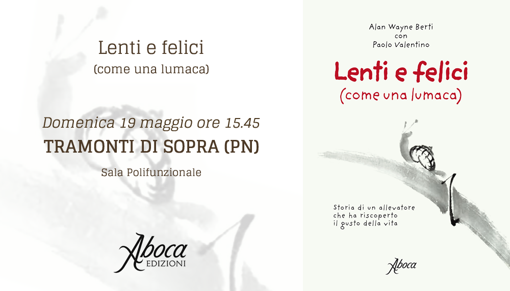 "Lenti e felici (come una lumaca)" - PN "Lenti e felici (come una lumaca)" - PN