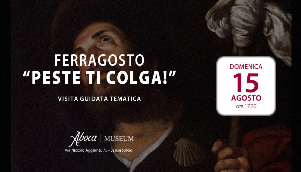 Ferragosto - "Peste ti colga!" - Visita guidata tematica