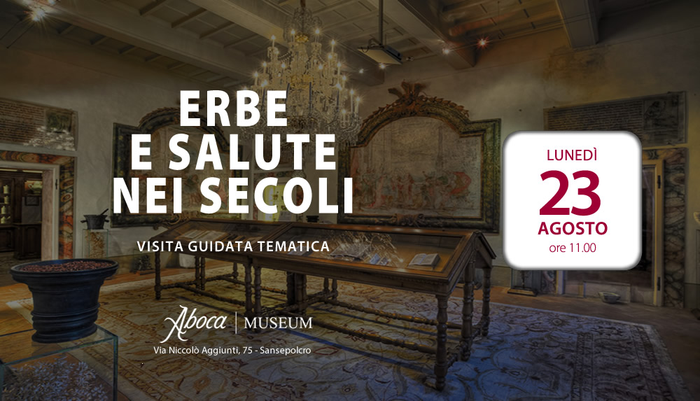 Erbe e Salute nei Secoli  - Visita guidata tematica - 23 Agosto