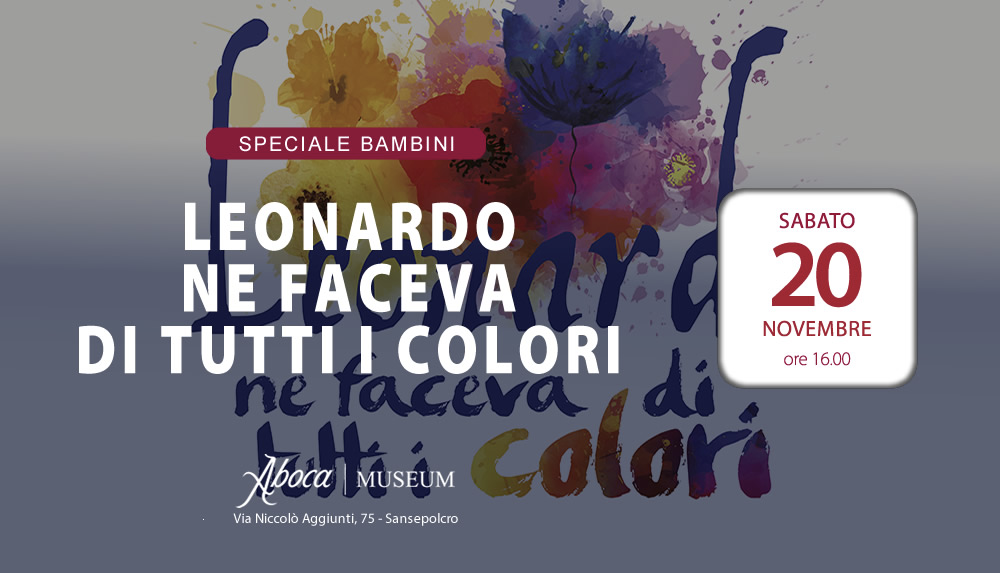 Leonardo ne faceva di tutti i colori - Novembre - Speciale bambini - Attività di laboratorio Leonardo ne faceva di tutti i colori - Novembre - Speciale bambini - Attività di laboratorio