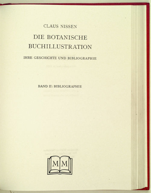 Die botanische buchillustration. Ihre geschichte und bibliographie. Band I: Geschichte. - Band II: Bibliographie.